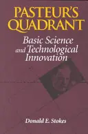 Cuadrante de Pasteur: Ciencia básica e innovación tecnológica - Pasteur's Quadrant: Basic Science and Technological Innovation