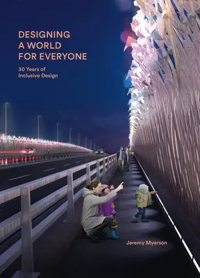 Diseñando un mundo para todos: 30 años de diseño inclusivo - Designing a World for Everyone: 30 Years of Inclusive Design