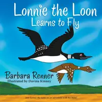 Lonnie el somorgujo aprende a volar - Lonnie the Loon Learns to Fly