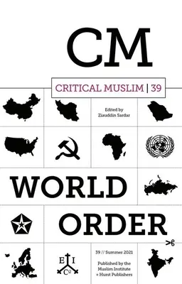 Musulmán crítico 39: Orden mundial - Critical Muslim 39: World Order