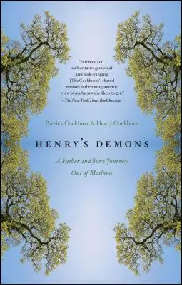 Los demonios de Henry: El viaje de un padre y su hijo para salir de la locura - Henry's Demons: A Father and Son's Journey Out of Madness