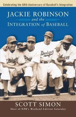 Jackie Robinson y la integración del béisbol - Jackie Robinson and the Integration of Ball