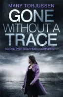 Gone Without A Trace: un apasionante thriller psicológico con un giro del que los lectores no dejarán de hablar. - Gone Without A Trace - a gripping psychological thriller with a twist readers can't stop talking about