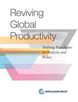 Productividad revisitada: Cambio de paradigmas en el análisis y la política - Productivity Revisited: Shifting Paradigms in Analysis and Policy