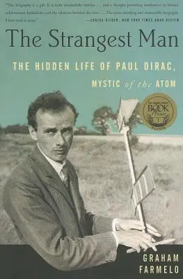 El hombre más extraño: La vida oculta de Paul Dirac, místico del átomo - The Strangest Man: The Hidden Life of Paul Dirac, Mystic of the Atom