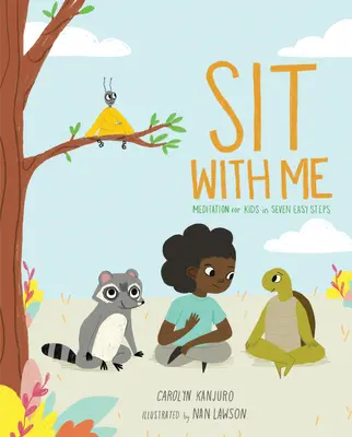 Siéntate conmigo: Meditación para niños en siete sencillos pasos - Sit with Me: Meditation for Kids in Seven Easy Steps