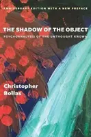 La sombra del objeto: Psicoanálisis de lo impensado conocido - The Shadow of the Object: Psychoanalysis of the Unthought Known