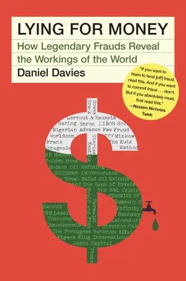 Mentir por dinero: Cómo fraudes legendarios revelan el funcionamiento del mundo - Lying for Money: How Legendary Frauds Reveal the Workings of the World
