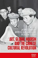 Arte, maoísmo global y revolución cultural china - Art, Global Maoism and the Chinese Cultural Revolution