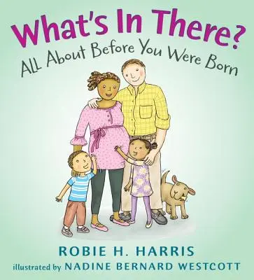 ¿Qué hay ahí? Todo sobre antes de nacer - What's in There?: All about Before You Were Born