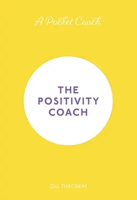 Un entrenador de bolsillo: El entrenador de la positividad, volumen 5 - A Pocket Coach: The Positivity Coach, Volume 5