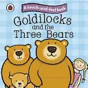 Ricitos de oro y los tres osos: Cuentos de hadas Ladybird Toca y siente - Goldilocks and the Three Bears: Ladybird Touch and Feel Fairy Tales