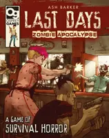 Los últimos días: Zombie Apocalypse: Un juego de terror y supervivencia - Last Days: Zombie Apocalypse: A Game of Survival Horror