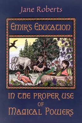 Educación del Emir en el uso adecuado de los poderes mágicos [Con solapas] - Emir's Education in the Proper Use of Magical Powers [With Flaps]