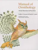 Manual de Ornitología: Estructura y función de las aves - Manual of Ornithology: Avian Structure and Function