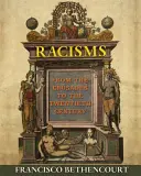 Racismos: De las Cruzadas al siglo XX - Racisms: From the Crusades to the Twentieth Century