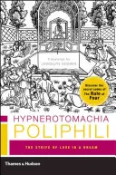 Hypnerotomachia Poliphili: La lucha del amor en un sueño - Hypnerotomachia Poliphili: The Strife of Love in a Dream