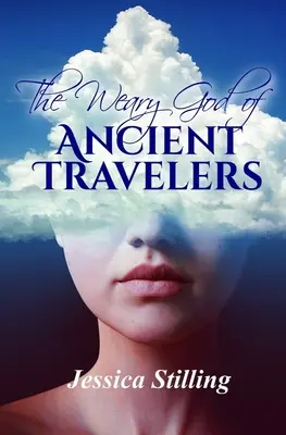 El dios cansado de los antiguos viajeros - The Weary God of Ancient Travelers