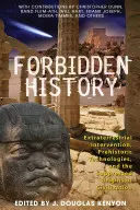 Historia prohibida: Tecnologías prehistóricas, intervención extraterrestre y los orígenes ocultos de la civilización - Forbidden History: Prehistoric Technologies, Extraterrestrial Intervention, and the Suppressed Origins of Civilization