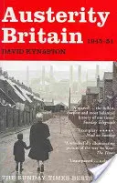 La Gran Bretaña de la austeridad, 1945-1951 - Austerity Britain, 1945-1951