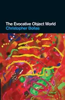 El mundo de los objetos evocadores - The Evocative Object World