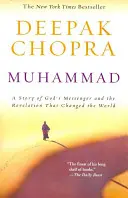 Mahoma: La historia del mensajero de Dios y la revelación que cambió el mundo - Muhammad: A Story of God's Messenger and the Revelation That Changed the World