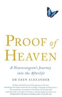 La prueba del cielo - El viaje de un neurocirujano al más allá - Proof of Heaven - A Neurosurgeon's Journey into the Afterlife