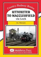 De Uttoxeter a Macclesfield - Vía Leek - Uttoxeter to Macclesfield - Via Leek