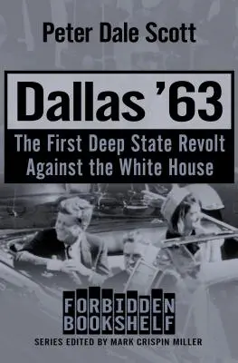 Dallas '63: La primera revuelta del Estado Profundo contra la Casa Blanca - Dallas '63: The First Deep State Revolt Against the White House