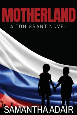 Motherland: Una novela de Tom Grant - Motherland: A Tom Grant Novel