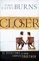 Más cerca: 52 devociones para unir a las parejas - Closer: 52 Devotions to Draw Couples Together