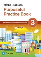 Maths Progress Purposeful Practice Book 3 Segunda Edición - Maths Progress Purposeful Practice Book 3 Second Edition