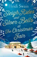 Paseos en trineo y campanas de plata en la Feria de Navidad - El favorito de Navidad y bestseller del Sunday Times - Sleigh Rides and Silver Bells at the Christmas Fair - The Christmas favourite and Sunday Times bestseller