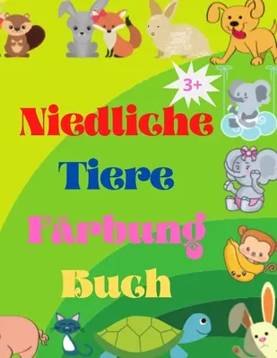 Niedliche Tiere Frbung Buch: Adorable Baby Tiere Malbuch im Alter von 3+ - Super niedliche Baby Waldtiere - Tier-Malbuch: Fr Kinder ab 3 Jahren -