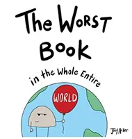 El peor libro de todo el mundo - The Worst Book in the Whole Entire World