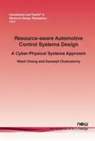 Diseño de sistemas de control de automoción conscientes de los recursos: A Cyber-Physical Systems Approach - Resource-Aware Automotive Control Systems Design: A Cyber-Physical Systems Approach