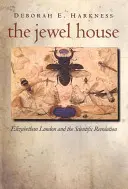 La Casa de las Joyas: El Londres isabelino y la revolución científica - The Jewel House: Elizabethan London and the Scientific Revolution