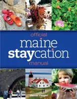 Manual oficial de vacaciones en Maine - Official Maine Staycation Manual