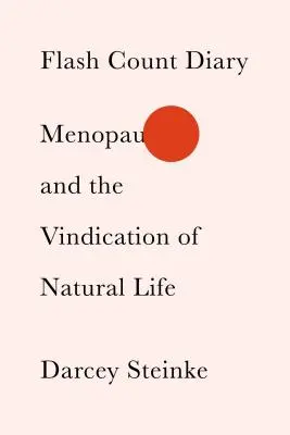 Diario Flash Count: La menopausia y la reivindicación de la vida natural - Flash Count Diary: Menopause and the Vindication of Natural Life