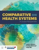 Sistemas de salud comparados: Una perspectiva mundial - Comparative Health Systems: A Global Perspective