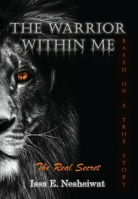 El guerrero que llevo dentro El verdadero secreto - The Warrior Within Me: The Real Secret