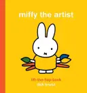 Miffy la artista Libro de solapas desplegables - Miffy the Artist Lift-the-Flap Book