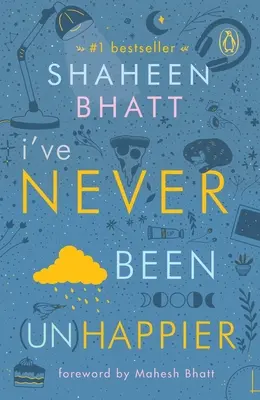 Nunca he sido (in)feliz - I've Never Been (Un)Happier