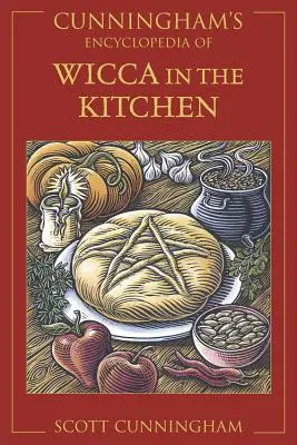 Enciclopedia Cunningham de Wicca en la Cocina - Cunningham's Encyclopedia of Wicca in the Kitchen