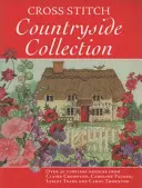 Colección de punto de cruz Countryside: 30 diseños intemporales de Claire Crompton, Caroline Palmer, Lesley Teare y Carol Thornton - Cross Stitch Countryside Collection: 30 Timeless Designs from Claire Crompton, Caroline Palmer, Lesley Teare and Carol Thornton