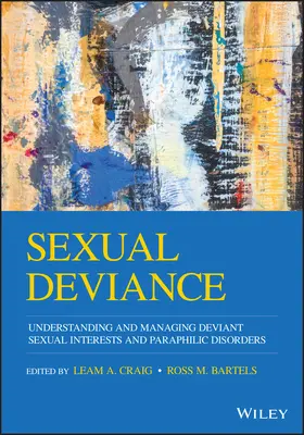 Desviación sexual: Comprensión y manejo de los intereses sexuales desviados y los trastornos parafílicos - Sexual Deviance: Understanding and Managing Deviant Sexual Interests and Paraphilic Disorders