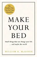 Haz tu cama - Siéntete con los pies en la tierra y piensa en positivo en 10 sencillos pasos - Make Your Bed - Feel grounded and think positive in 10 simple steps