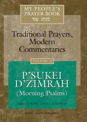 My People's Prayer Book Tomo 3: P'Sukei d'Zimrah (Salmos Matutinos) - My People's Prayer Book Vol 3: P'Sukei d'Zimrah (Morning Psalms)