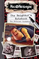 El Cuaderno del Vecino: La Guía Oficial del Juego (Hello Neighbor) - The Neighbor's Notebook: The Official Game Guide (Hello Neighbor)