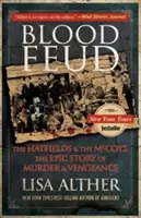 Blood Feud - The Hatfields And The Mccoys: La épica historia de asesinato y venganza - Blood Feud - The Hatfields And The Mccoys: The Epic Story Of Murder And Vengeance